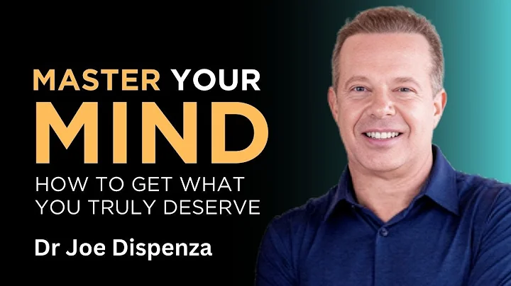 Master Your Mindset | How to Get What You Truly Deserve - Most Powerful Speech By Dr Joe Dispenza