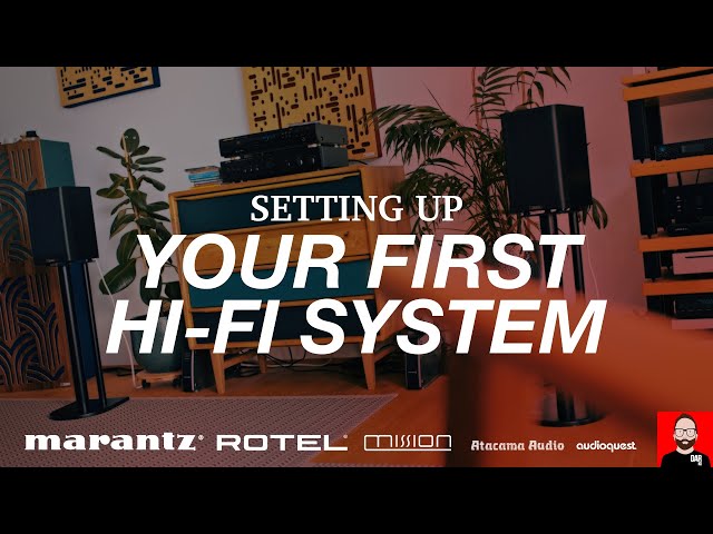 Setting up your FIRST hi-fi system class=