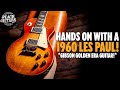 What Is A Vintage 1960 Gibson Les Paul Standard REALLY Like???