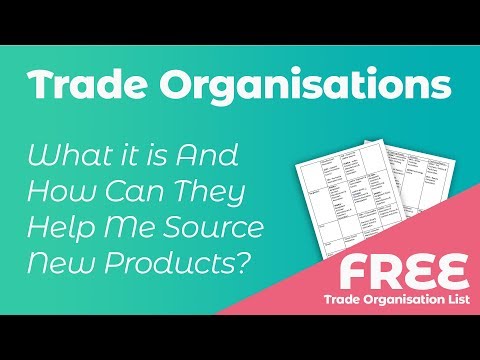 What is a Trade Organisation And How Can They Help You Find Suppliers | Product Sourcing