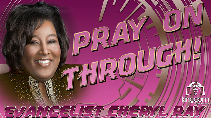 EVANGELIST CHERYL RAY PRAYS: BE BLESSED.