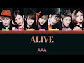 AAA (トリプル・エー) - ALIVE (Color Coded Kan / Rom / Eng Lyrics)