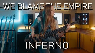 We Blame The Empire - Inferno [bass cover]