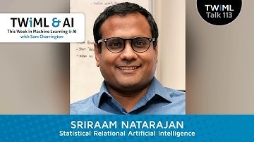Sriraam Natarajan Interview   Statistical Relational Artificial Intelligence