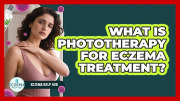 What Is Phototherapy For Eczema Treatment? - Eczema Help Hub