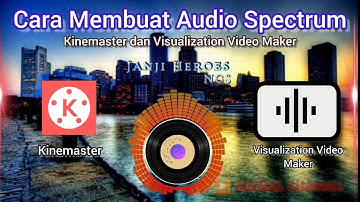 Cara Membuat Audio Spectrum di Kinemaster dan Visualization Video Maker
