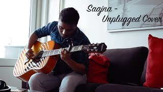 Saajna - Unplugged | Cover | I Me Aur Main