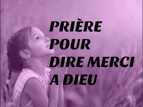 Vidéo: Comment Remercier Le Seigneur