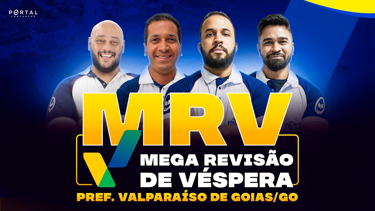CONCURSO PREF. VALPARAISO DE GOIAS/GO – MEGA REVISÃO DE VÉSPERA