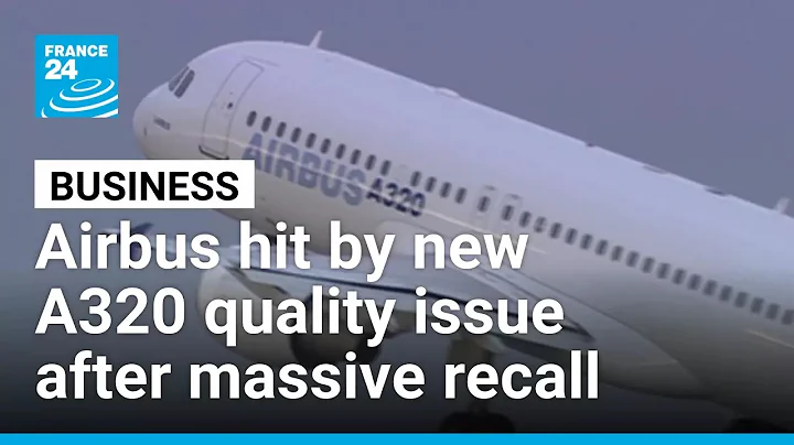 Airbus hit by new A320 quality issue, days after massive recall • FRANCE 24 English