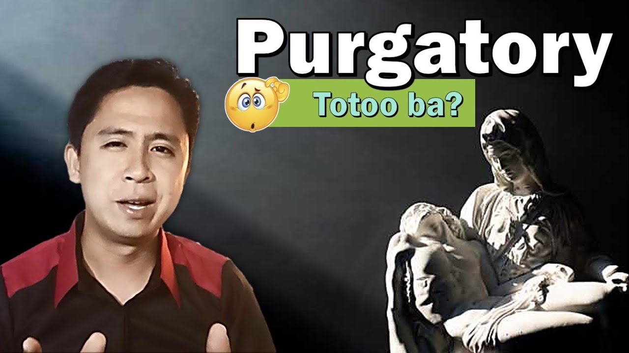 What is Purgatory? Totoo ba ito? ll Mr. Curious Catholic