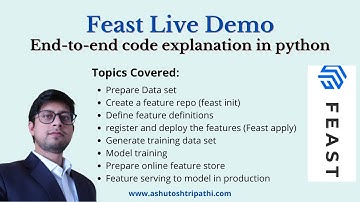 Feast as Feature Store in Machine Learning | Feast Live Demo | MLOps | Ashutosh Tripathi