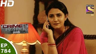 Crime Patrol - क्राइम पेट्रोल सतर्क - Ep 784- Case 22 / 2017 - 31st Mar, 2017