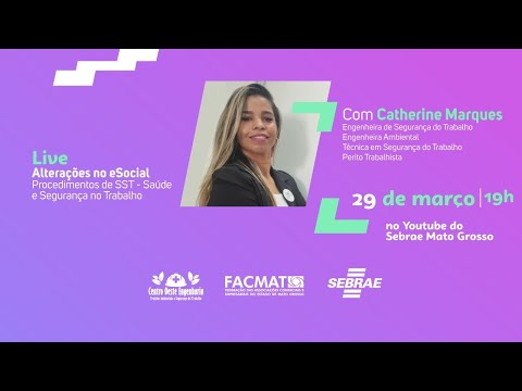 LIVE: ALTERAÇÕES NO ESOCIAL- PROCEDIMENTOS DE SST- SAÚDE E SEGURANÇA NO TRABALHO