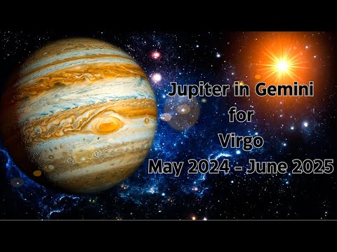 JUPITER in GEMINI for VIRGO May 2024 - June 2025 (Astrology Forecast)