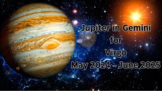 JUPITER in GEMINI for VIRGO May 2024 - June 2025 (Astrology Forecast)