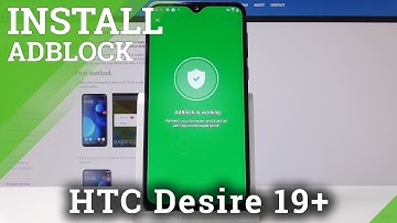 How to Install AdBlock in HTC Desire 19+ - Block All Annoying Ads