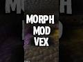 MORPH MOD turn in to VEX in Minecraft#moddedminecraft #mods#vex#morph#fypage #fyp#viral#trending#es