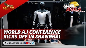 World A.I Conference kicks off in Shanghai | Mata ng Agila International