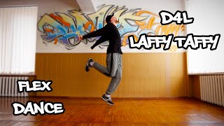 D4L - LAFFY TAFFY DANCE FREESTYLE. FLEXING DANCE