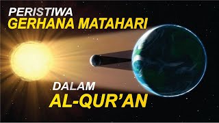 Gerhana Matahari Digambarkan Dalam  Al-Qur'an