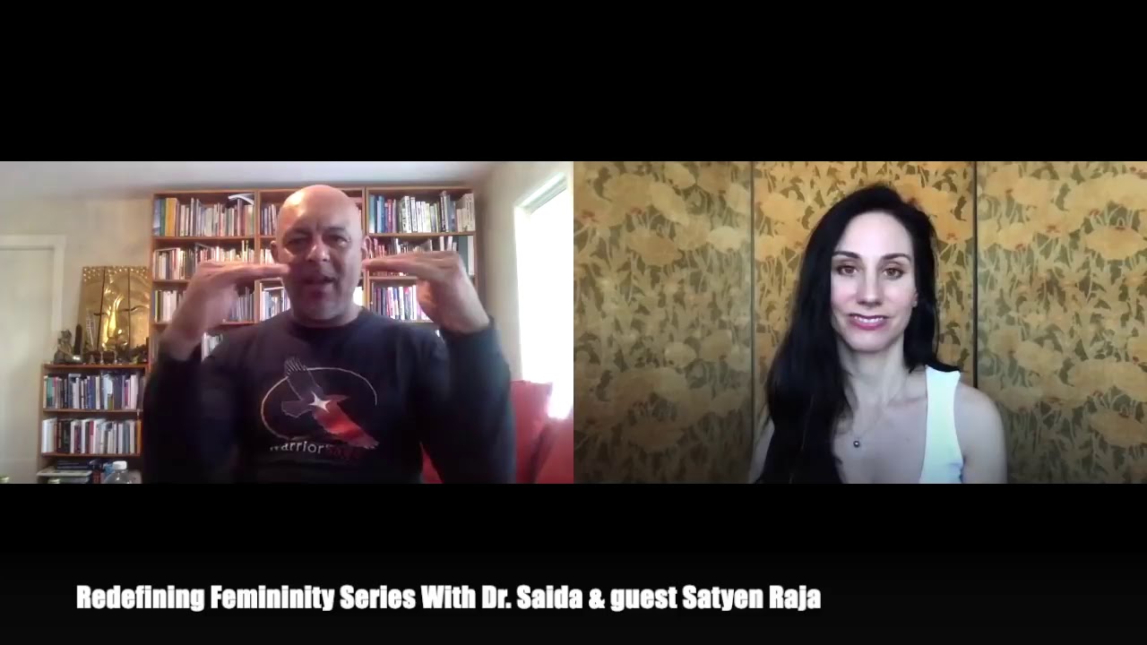 Redefining Femininity Interview Series With Dr  Saida   Satyen Raja