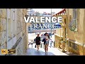 Valence france 4k walking tour beautiful city in france