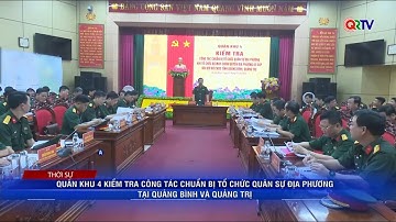 Quân khu 4 kiểm tra công tác chuẩn bị tổ chức quân sự địa phương tại Quảng Bình và Quảng Trị