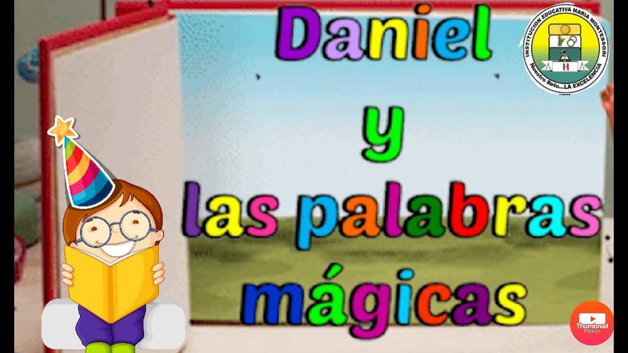 Cuento Daniel y las palabras mágicas_ Día Del Estudiante - YouTube