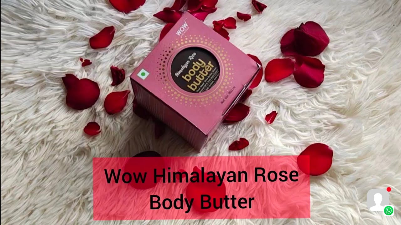 Wow Himalayan Rose Body Butter Review / Best Moisturizer for #DrySkin in Winters /#WinterSkincare