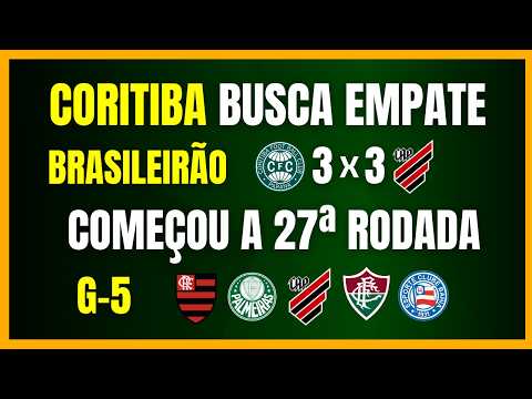 BRASILEIRÃO 2026 | ALL SQUARE IN THE ATLETIBA | HEROIC DRAW FOR COXA | ROUND 27 HAS BEGUN