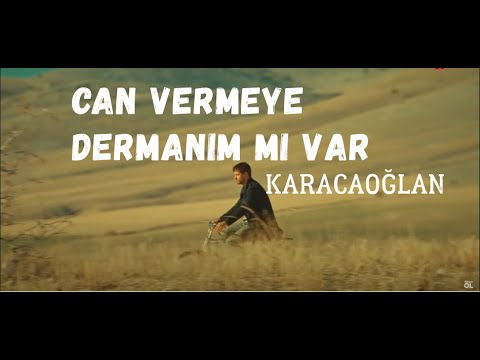 Can Vermeye Dermanım Mı Var | Karacaoğlan | Yavuz Sepetçi (Ciritçi Abdullah) Yorumuyla