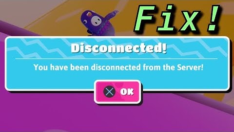 Fall Guys  "You Have been Disconnected from the Server" HOW TO FIX!