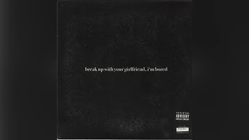 Ariana Grande - break up with your girlfriend, i’m bored (extended)
