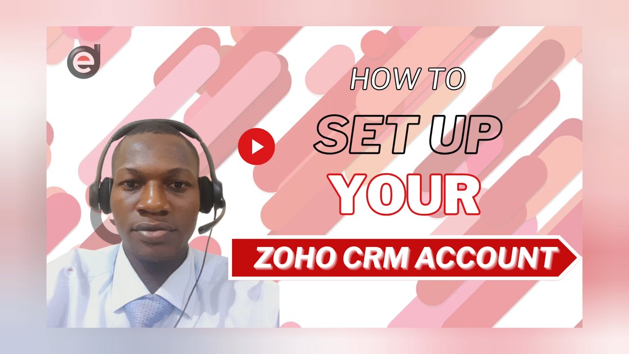 How to Set Up Your Zoho CRM Account - Beginner's Guide
