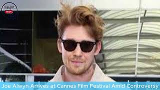 Joe Alwyn Arrives at Cannes Film Festival Amid Controversy | Emma Stone Collaboration