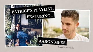 Patrice's Playlist: Featuring Actor Aaron Mees Net Worth