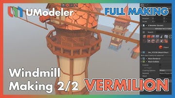 3D Modeling in Unity - Full Making Video of Modeling & UV a Windmill 2/2 in Vermilion with UModeler