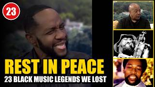 23 Black Music Legends Who Died in the Last Few Months | Rest In Peace