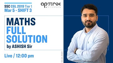 MATHS -  SSC CGL 2019 - March 5 (Shift-3) Full Solution by Ashish Sir