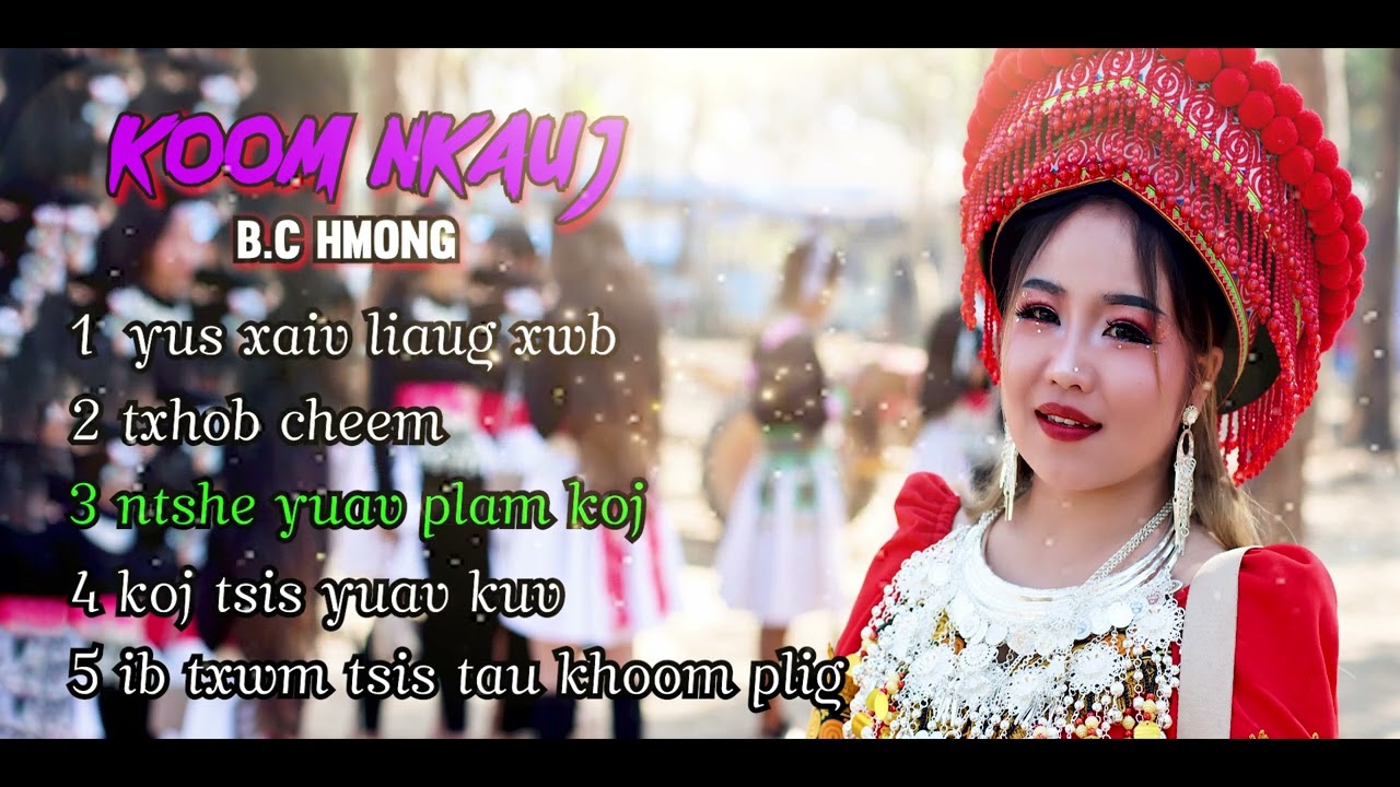 koom nkauj zoo mloog bc hmong 2023