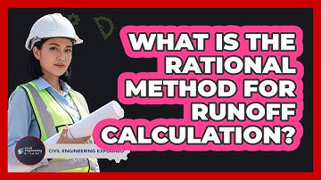 What Is The Rational Method For Runoff Calculation?