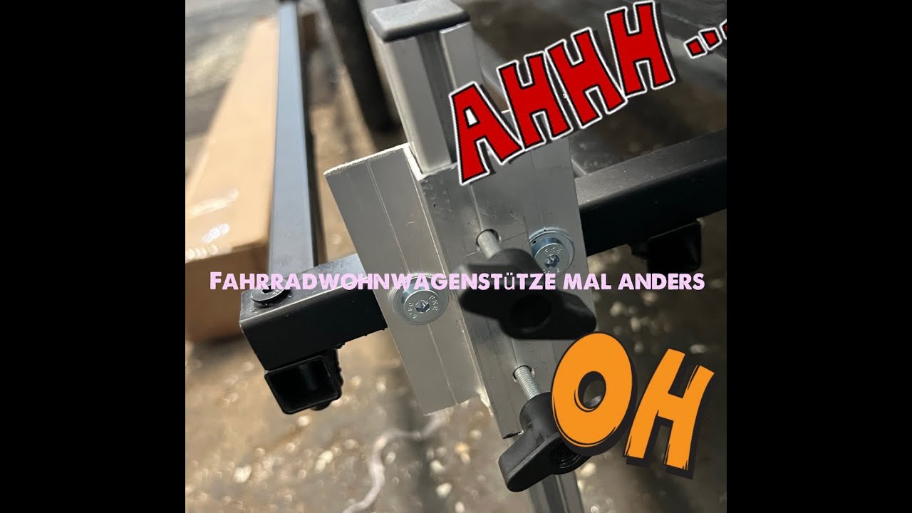 DIY Fahrradwohnwagen / Stützenbau inkl. Fehlversuch