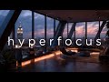 Hyperfocus Zone - Relaxing Music for Deep Work