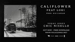 Video thumbnail of "Vegas Jones - Califlower feat. Loki prod. Kid Caesar"