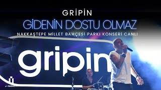 Gripin - Gidenin Dostu Olmaz ( Nakkaştepe Millet Bahçesi Konseri Canlı ) Resimi