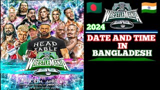 WWE WrestleMania 2024 Date And Time In Bangladesh || WWE ||