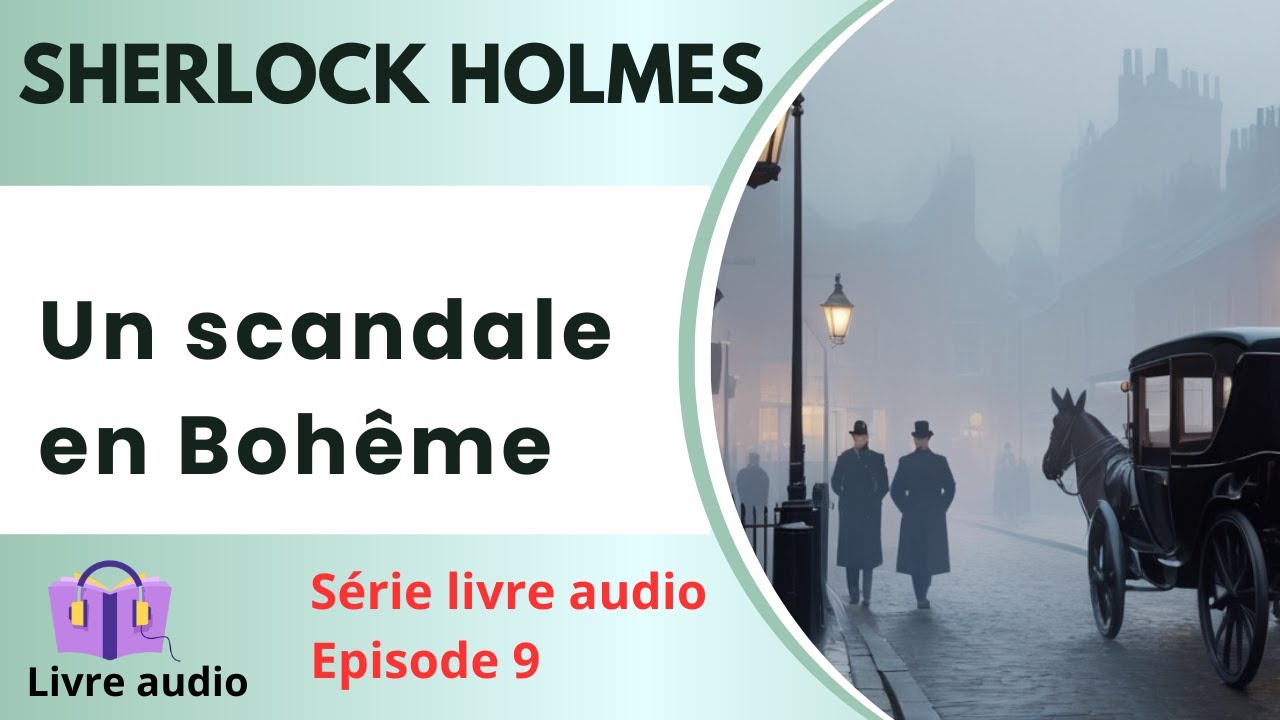Livre audio FR 📚 Sherlock Holmes - Un scandale en bohême Série