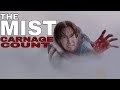 The Mist (2007) Carnage Count
