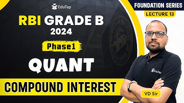Compound Interest | Quant Classes for RBI Grade B | Important Quant Topics | EduTap RBI Grade B